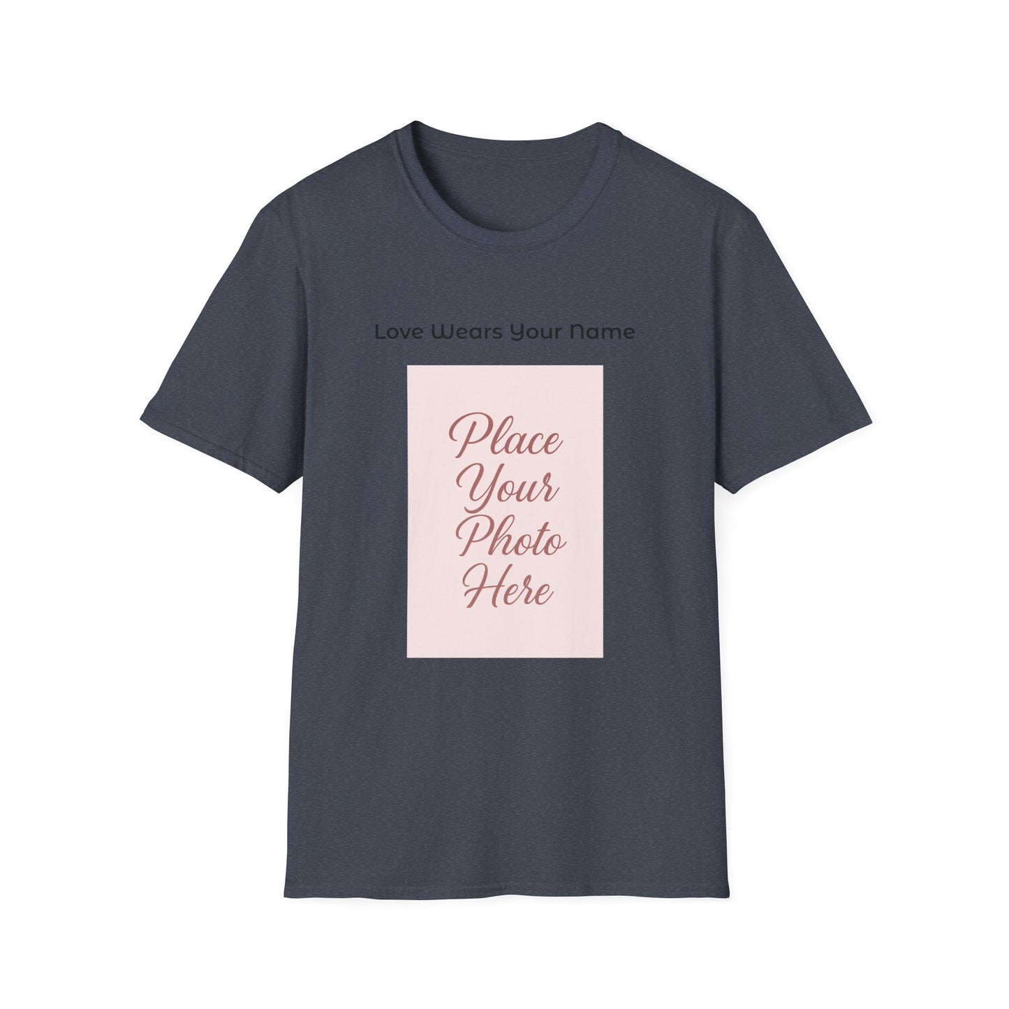 Love Wears Your Name™ This shirt carries more than a photo—it carries your heart.