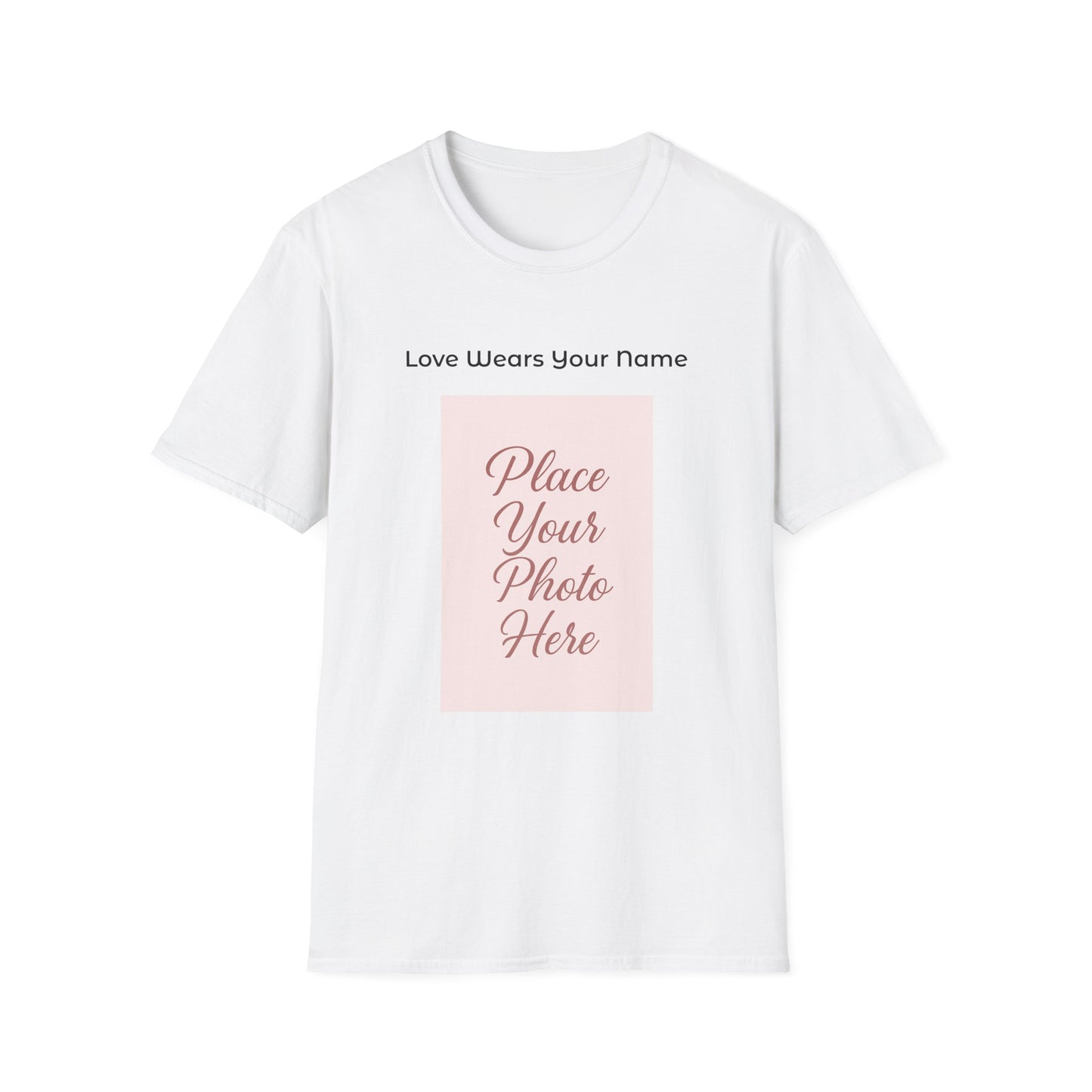 Love Wears Your Name™ This shirt carries more than a photo—it carries your heart.