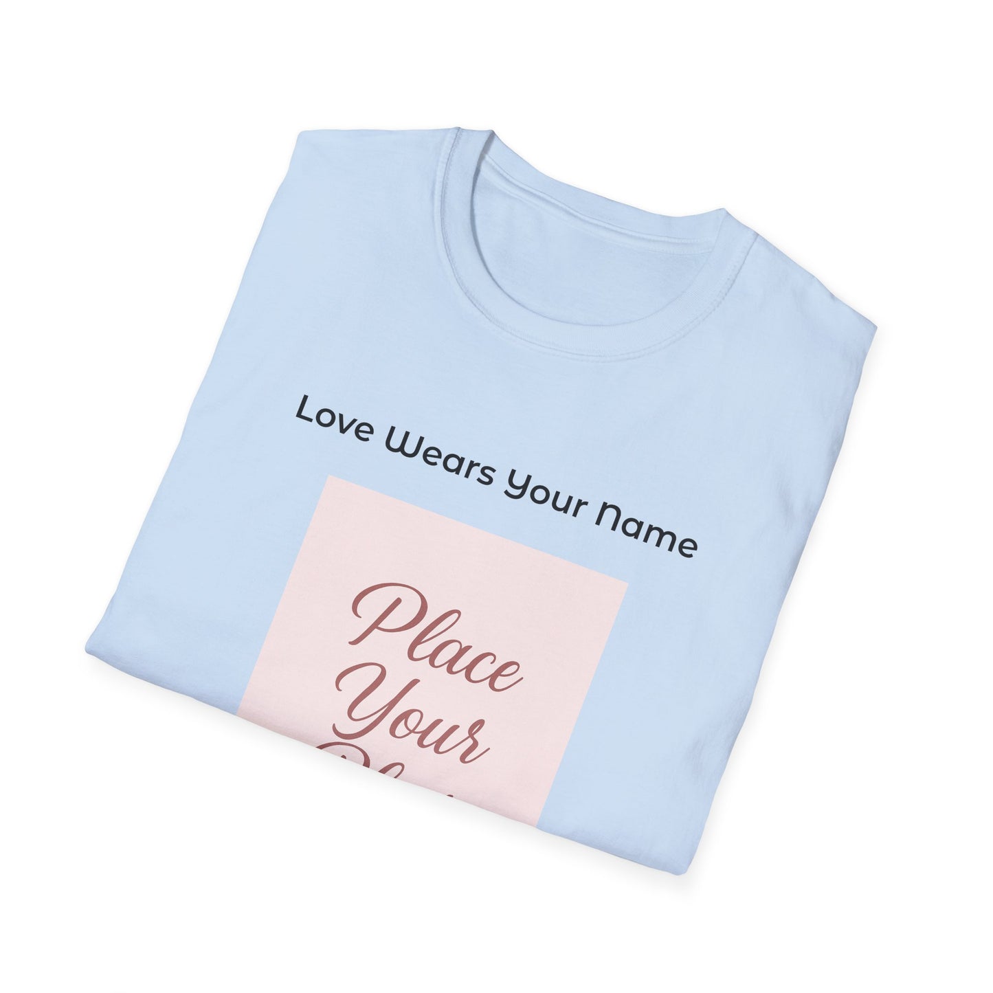Love Wears Your Name™ This shirt carries more than a photo—it carries your heart.