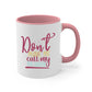 dont make me call my big sister 67#- sister-Mug / Coffee Cup